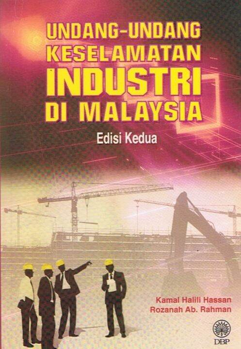 DBP: Undang-Undang Keselamatan Industri Di Malaysia Edisi Kedua | Lazada