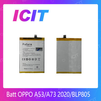 OPPO  A16 / A53 / A73 2020 / BLP805 อะไหล่แบตเตอรี่ Battery Future Thailand For OPPO A53  อะไหล่มือถือ คุณภาพดี มีประกัน1ปี สินค้ามีของพร้อมส่ง (ส่งจากไทย) ICIT 2020