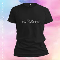 เสื้อยืด Im not PARASITE เนิ้อผ้า Cutton