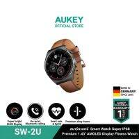 AUKEY SW-2U สมาร์ทวอทช์ Smart Watch Super IP68 Premium 1.43" AMOLED Display Fitness Watch