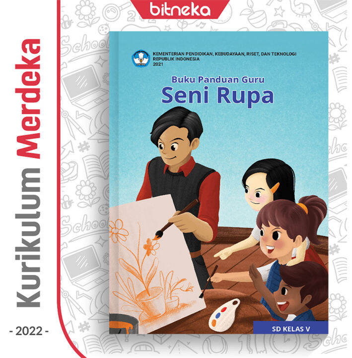 Buku Panduan Guru Seni Rupa SD/MI Kelas 5 Kurikulum Merdeka Kurmer ...