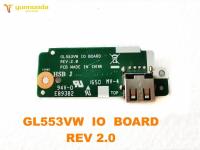 【✴COD✴】 yumi19 สำหรับ Asus Gl553vw Usb Board Gl553vw บอร์ด Io Rev 2.0ผ่านการทดสอบดี