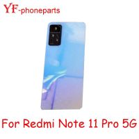 AAA แบตเตอรี่คุณภาพสำหรับ Xiaomi Redmi Note 11 Pro 5G 2201116SG 21091116I หลังฝาหลังมีเลนส์กล้องอะไหล่ซ่อมเคส