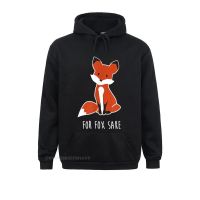 For Fox Sake Funny Animal Pun Joke Gift Family Sweatshirts For Men Summer Hoodies Sportswears Long Sleeve 2021 Size XS-4XL