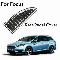 Foot Rest Pedals Plate Cover Car Pedal Pads For Ford Focus Mondeo Escape Fiesta S-Max C-Max Footboard FootRest Pad Board Foot R Pedal Accessories