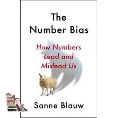 This item will be your best friend. NUMBER BIAS, THE: HOW NUMBERS LEAD AND MISLEAD US