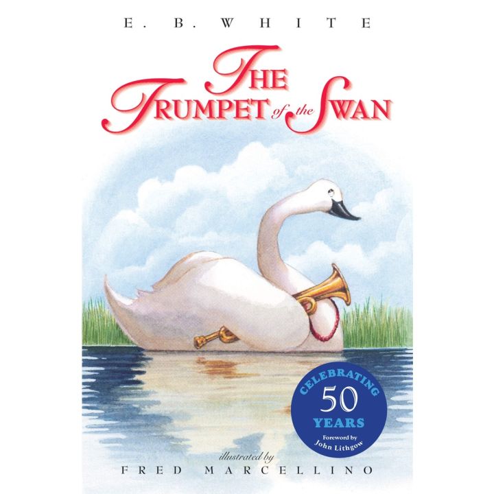 ส่งฟรีทั่วไทย The Trumpet of the Swan By (author) E. B. White , Illustrated by Fred Marcellino