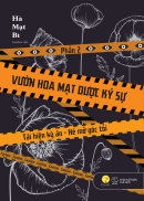 Vườn Hoa Mạt Dược Ký Sự - Phần 2 - Tái Hiện Kỳ Án-Hé Mở Góc Tối
