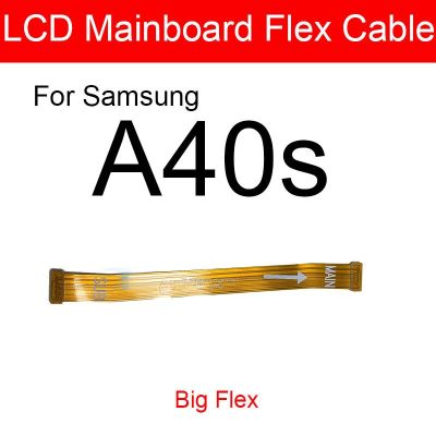 มาเธอร์บอร์ด LCD สายเคเบิ้ลยืดหยุ่นสำหรับ Samsung Galaxy A40s SM-A3050ริบบิ้นเมนบอร์ดแบบเฟล็กซ์อะไหล่เมนบอร์ด