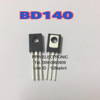 BD140 1.5A 80V PNP Transistor ทรานซิสเตอร์  เครื่องเสียง สำหรับแอมพิฟายเออร์เสริมและไดร์เวอร์ ด้วยกำลังที่สมบูรณ์ ไหม่ แท้จากโรงงาน อะไหล่อิเล็กทร