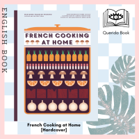 [Querida] หนังสือทำอาหาร หนังสือนำเข้า French Cooking at Home 9780062641076 [Hardcover] by Marianne Magnier Moreno