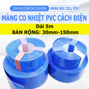 150mm Ống Màng Co Nhiệt PVC Cách Điện Bọc Cell Pin Lithium