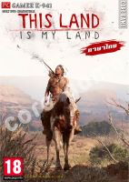 This Land Is My Land (ภาษาไทย)  แผ่นและแฟลชไดร์ฟ  เกมส์ คอมพิวเตอร์  Pc และ โน๊ตบุ๊ค