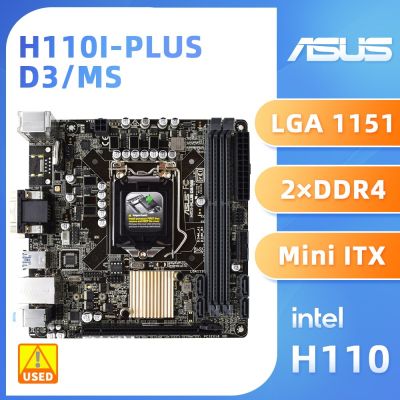 เมนบอร์ด LGA 1151 Asus H110I-PLUS D3 /Ms สำหรับ I5ชิปเซ็ต H110 6400ชุด CPU รองรับหน่วยความจำ DDR3 32 GB เหมาะสำหรับ I7 I3 I5