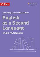 Lower Secondary English as a Second Language Teachers Guide: Stage 8 (Collins Cambridge Lower Secondary English as a Second Language) (Collins Cambridge Lower Secondary English as a Second Language) (2ND) สั่งเลย!! หนังสือภาษาอังกฤษมือ1 (New)