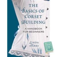 Ready to ship The Basics of Corset Building : A Handbook for Beginners [Hardcover]