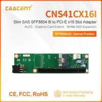 CEACENT CNS41CX16I สล็อตพีซีขยายพอร์ตเดียวภายใน SFF8654 SlimSAS (X8) สำหรับ PCIe X16ไรเซอร์การ์ดอะแดปเตอร์ FJK3825