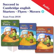 Sách Succeed in Cambridge English STARTERS - MOVERS - FLYERS + AUDIO MP3