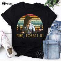 Fine Forget It Vintage T-Shirt Urban Cowshirt Urban Cowmovies White Shirts Xs-5Xl Christmas Gift Printed Tee Streetwear