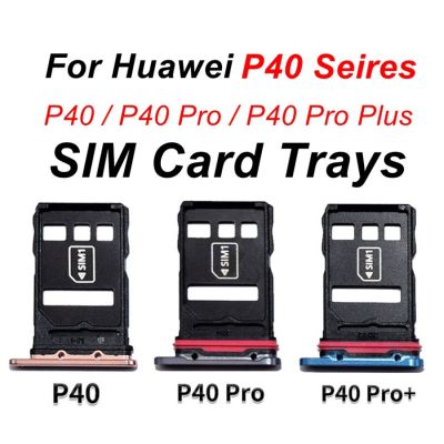 ถาดใส่ซิมการ์ดสำหรับ P40 Pro อะไหล่อะแดปเตอร์ใส่ช่องเสียบ SD ขนาดเล็กสล็อตซิมสำหรับ P40 Pro Plus ELS-N04 ANA-LX4