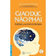 Sách - Giáo Dục Não Phải - Tương Lai Cho Con Bạn