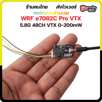 WRF e7082C Pro 0mW/25mW/100mW/200mW Switched 5.8G 48CH VTX FPV Transmitter OSD Configuration ตั้งส่งภาพ racing Drone