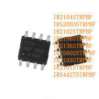 100 ใหม่ IC IR2104STRPBF IRS2003STRPBF IR2102STRPBF IR2156STRPBF IR2136STRPBF IR2103STRPBF IR2101STRPBF IRS4427