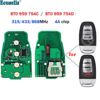 Oibwye สมาร์ท Keyless 3กุญแจรีโมทปุ่ม315MHz 433MHz 868MHz สำหรับ Audi A6 A7 A8 Q5 RS5 S4 8T0 959 754 C 8T0 959 754 D 8T0959754C