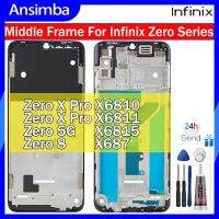 Ansimba กรอบกลางซีรีส์สำหรับ Infinix Zero เฟรมกลางสำหรับ X6810 X6811 X6815 X687แผ่นตัวเรือนขอบแผ่นหน้ามีหนามเตยการยึดจอแอลซีดีชิ้นส่วนซ่อมกรอบด้านหน้าด้วยเครื่องมือซ่อม