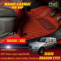 Isuzu Dragon Eyes 1996-2004 Wagon Van (เฉพาะห้องโดยสาร2แถว) พรมรถยนต์ Isuzu Dragon Eyes 1996 1997 1998 1999 2000 2001 2002 2003 2004 พรม6D VIP Magic Carmat