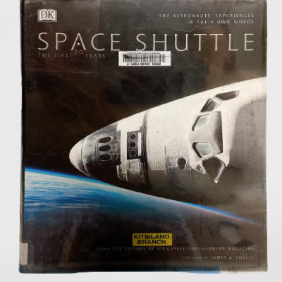 หนังสือสารคดี Space Shuttle: The First 20 Years The Astronauts Experiences นักบินอวกาศ กระสวย จรวด ดวงดาว วิทยาศาสตร์