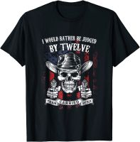 I Would Rather Be Judged By Twelve, Than Carried By Six Simple Style  Tops Tees Brand Cotton Man Top T-shirts