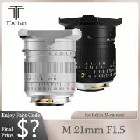 Ttartisan เลนส์มุมกว้างโฟกัสแบบ F1.5ม21มม. สำหรับกล้อง Leica M-M240 M3 M6 M7 M8 M9 M9p M10R M10