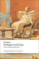 ภาษาอังกฤษรุ่นแรกของsenica dialoguesและEssays (Oxford World CLASSICS) Dialoguesและบทความ