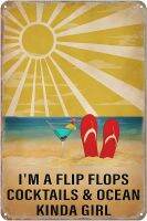 Beach Im A Flop รองเท้าแตะค็อกเทลมหาสมุทร Kinda เด็กผู้หญิงเครื่องตกแต่งฝาผนังป้ายดีบุกโลหะแนวย้อนยุคบาร์ลานผนังถ้ำวินเทจตกแต่งเครื่องหมายแปลกใหม่8X12นิ้ว