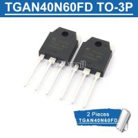 2Pcs Tgan40n60fd Tgan40n60f2ds To-3P 40N60fd 40N60f2ds 40A 600V Igbt ทรานซิสเตอร์ใหม่แบบดั้งเดิม