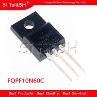 10ชิ้น/ล็อต Fqpf10n60c ไป-220 10n60c To220 Fqpf10n60ทรานซิสเตอร์ Mos Fet