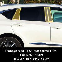 สำหรับ ACURA RDX 19-21 Bc-Pillars โปร่งใส TPU ป้องกันฟิล์ม Anti-Scratch Repair ฟิล์มอุปกรณ์เสริม Refit