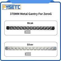 【HOT】◙❄▽ FYSETC Gantry Super 370mm 3d Printer parts ZeroG 330mm