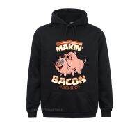 Makin Bacon Oversized Hoodie Pig Funny Meatatarian Zany Brainy Graphic Man Sweatshirts Long Sleeve Hoodies Casual Clothes Size Xxs-4Xl