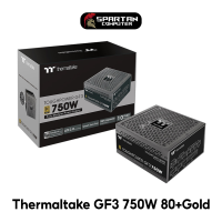 Thermaltake Toughpower GF3 750W 80+Gold Power Supply (อุปกรณ์จ่ายไฟ) PSU พาวเวอร์ซัพพาย