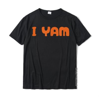 Hes My Sweet Potato I Yam Shirt Party Tops T Shirt 100% Cotton Men T Shirt Party Company