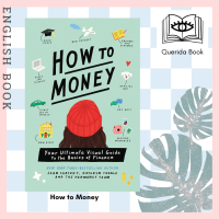 [Querida] หนังสือภาษาอังกฤษ How to Money : Your Ultimate Visual Guide to the Basics of Finance