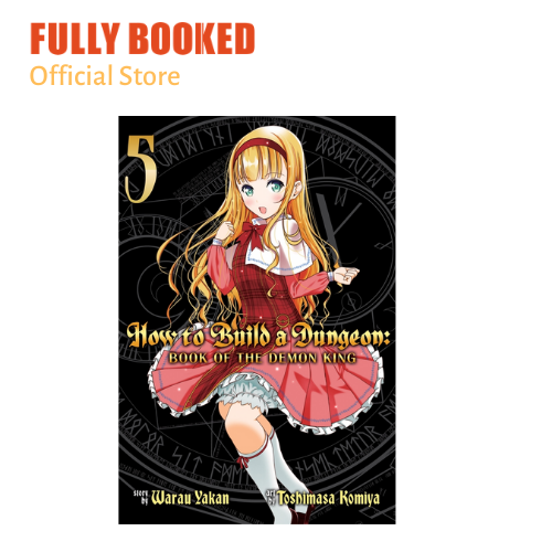 How to Build a Dungeon: Book of the Demon King, Vol. 5 (Paperback - How To Build A Dungeon Book Of The Demon King