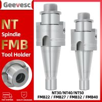 NT30 NT40 NT50 FMB22 FMB27 FMB32 FMB40 FMB60 ผู้ถือเครื่องมือ NT FMB Face Milling cutter Holder ISO30 ISO40 ISO50 CNC Milling machine