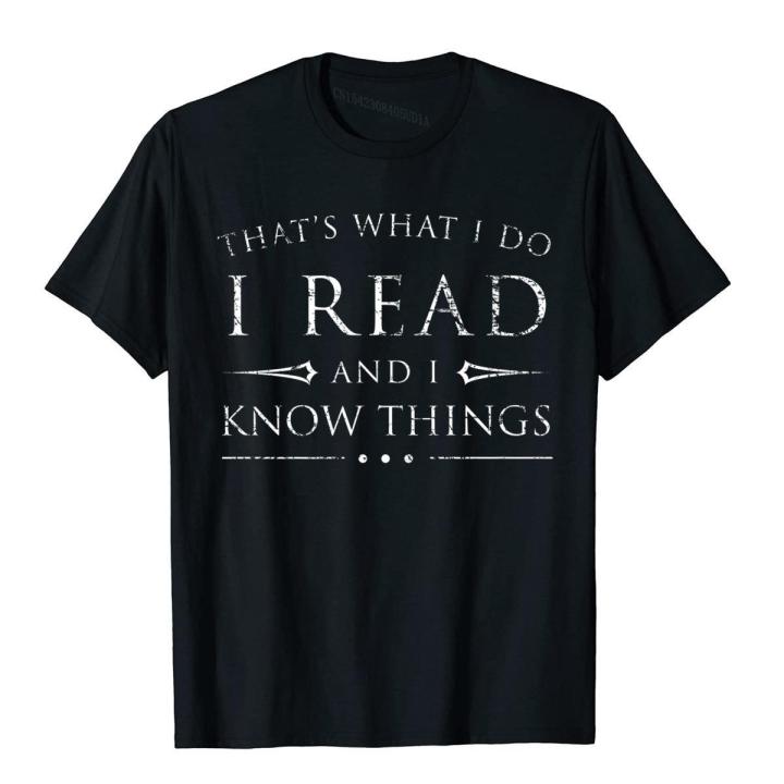 i-read-and-i-know-things-shirt-funny-sarcastic-reading-gift-family-mens-t-shirts-printed-tops-tees-cotton-holiday