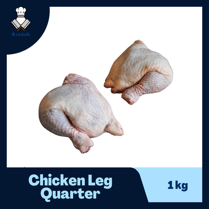 Chicken Leg Quarter 1kg (The Fat Butcher) Lazada PH