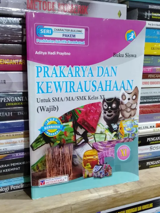 PRAKARYA DAN KEWIRAUSAHAAN UNTUK SMA/MA/SMK KELAS XI-11 EDISI REVISI K ...