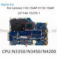 5B20M44663 5B20M44671สำหรับเมนบอร์ดแล็ปท็อป Lenovo V110-15IAP LV114A 15270-1พร้อม N3350/N3450/N4200 CPU 448.08A03 0011