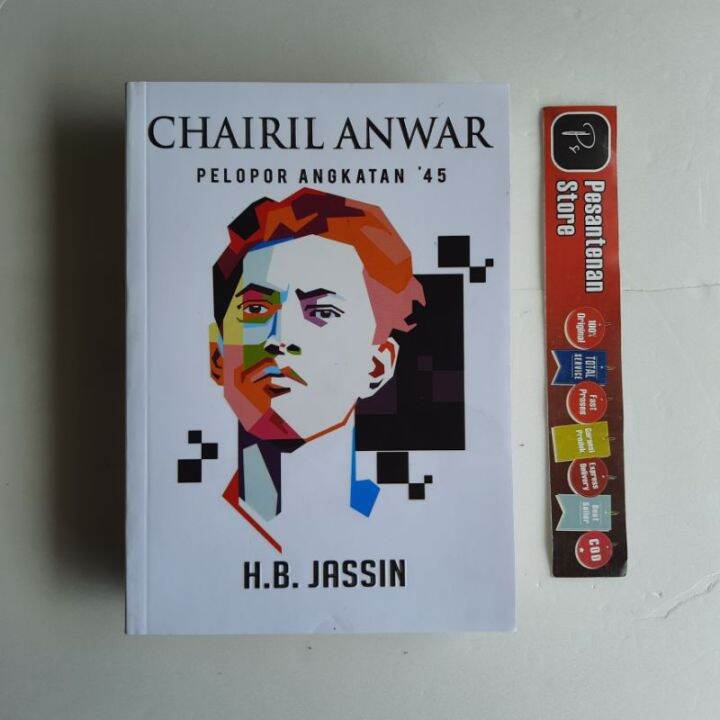 BUKU ORIGINAL CHAIRIL ANWAR PELOPOR ANGKATAN 45 . H.B. JIN BUKU KITA ...